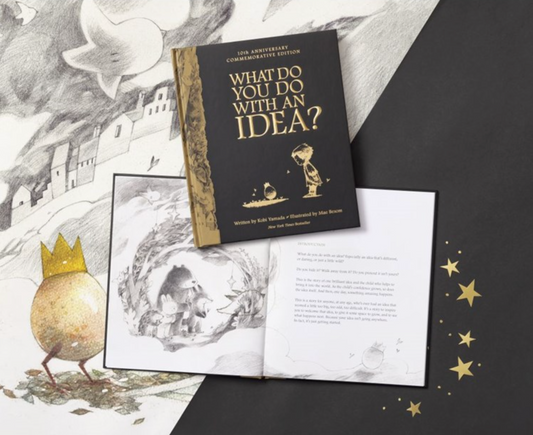 WHAT DO YOU DO WITH AN IDEA? (10TH ANNIVERSARY EDITION)