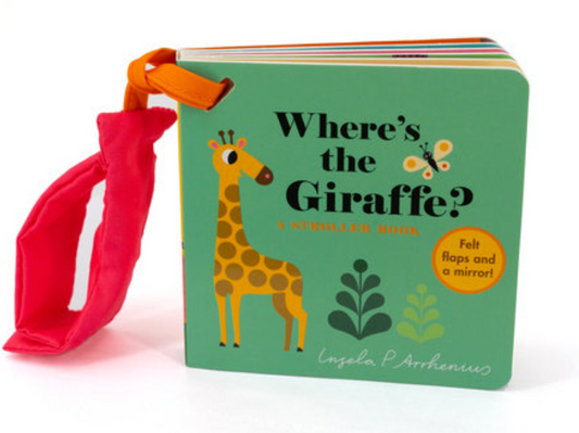 WHERE'S THE GIRAFFE? A STROLLER BOOK