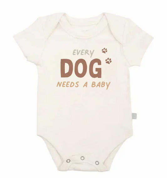 GRAPHIC BODYSUIT - EVERY DOG NEEDS A BABY