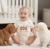 GRAPHIC BODYSUIT - EVERY DOG NEEDS A BABY