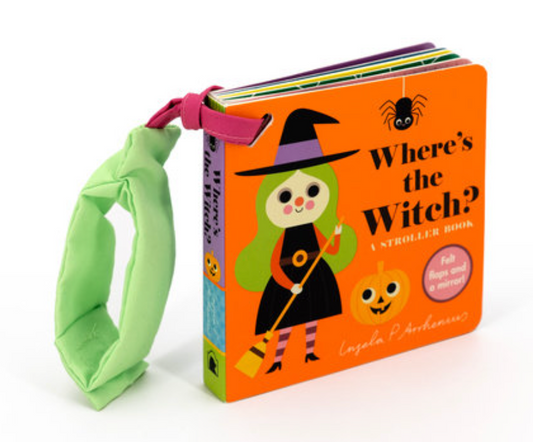WHERE'S THE WITCH? A STROLLER BOOK