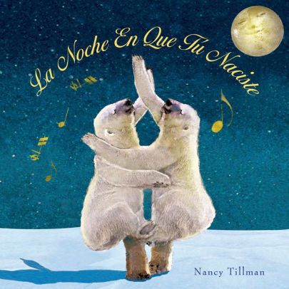 LA NOCHE EN QUE TU NACISTE - PICTURE BOOK
