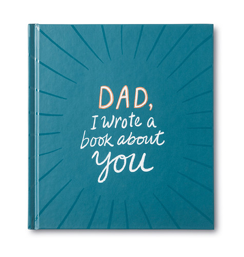 DAD, I WROTE A BOOK ABOUT YOU