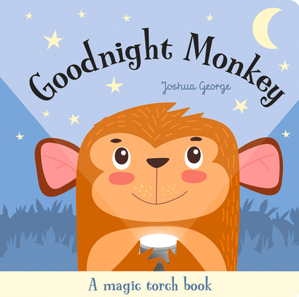 GOODNIGHT MONKEY- A MAGIC FLASHLIGHT BOOK