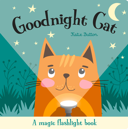 GOODNIGHT CAT - A MAGIC FLASHLIGHT BOOK