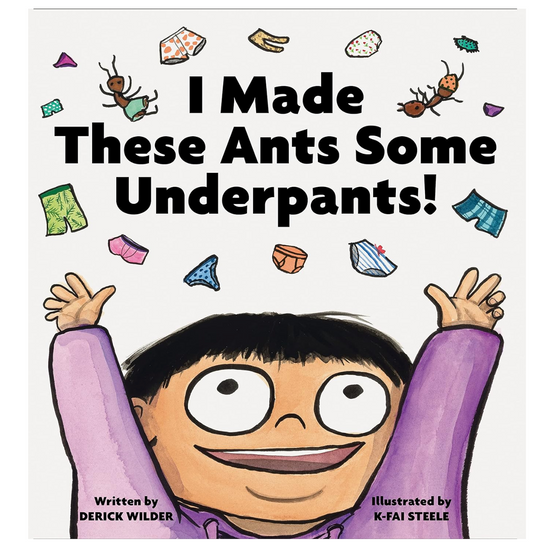 I MADE THESE ANTS SOME UNDERPANTS! BOOK