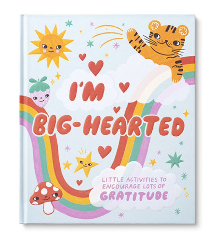 I'M BIG-HEARTED  LITTLE ACTIVITIES TO ENCOURAGE LOTS OF GRATITUDE