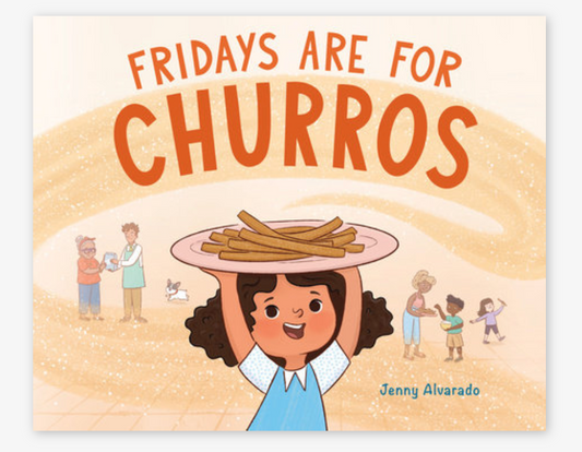 FRIDAYS ARE FOR CHURROS