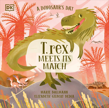 A DINOSAUR'S DAY: T.REX MEETS HIS MATCH