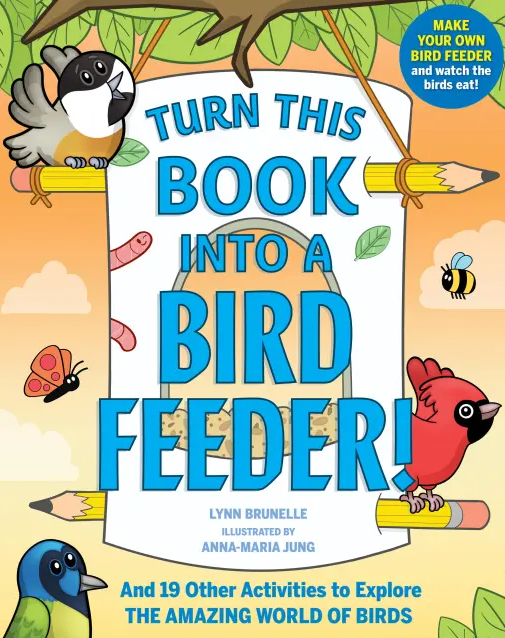 TURN THIS BOOK INTO A BIRD FEEDER