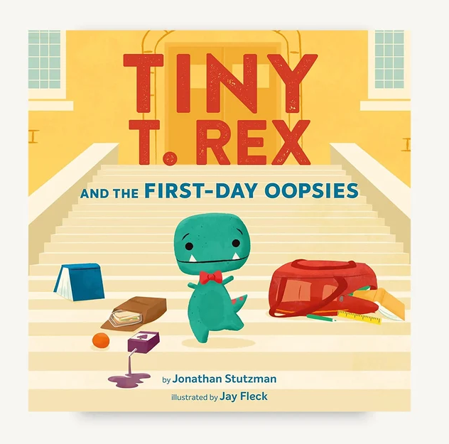 TINY T. REX AND THE FIRST-DAY OOPSIES